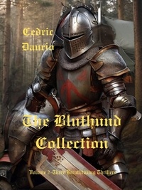  Cèdric Daurio - The Bluthund Collection Volume II Three BreathtakingThrillers - The Bluthund Collection, #2.