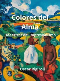 Colores del Alma: Maestros del Impresionismo