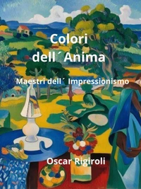 Colori dell´anima- Maestri dell`impressionismo