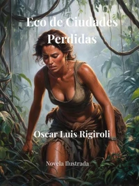 Eco de Ciudades Perdidas-  Novela Ilustrada