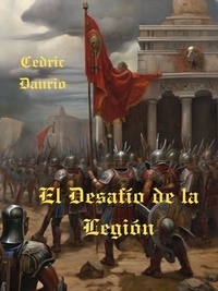  Cedric Daurio11 - El Desafío de la Legión.