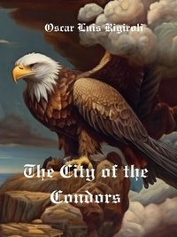  Cedric Daurio11 - The City of the Condors.