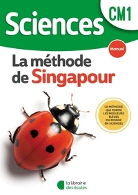 Cédric Deffayet et Christian Loarer - Sciences CM1 La méthode de Singapour - Manuel.