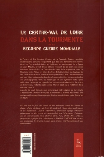 Le Centre Val de Loire dans la tourmente de la Seconde Guerre Mondiale