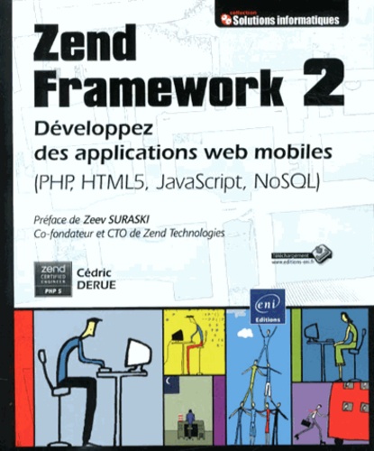 Cédric Derue - Zend Framework 2 - Développez des applications web mobiles (PHP, HTML5, JavaScript, NoSQL).