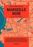 Cédric Fabre - Marseille noir.