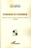 Cédric Frétigné - Former et insérer - Histoire de l'Association Formation Emploi à Sarcelles (1986-2006).
