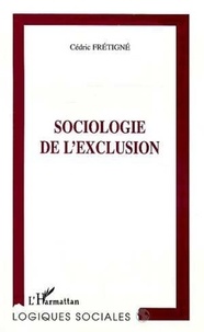 Cédric Frétigné - Sociologie de l'exclusion.