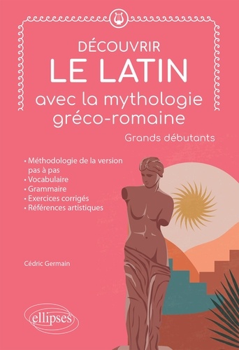 Découvrir le latin avec la mythologie gréco-romaine. Grands débutants