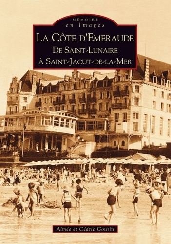 Cédric Gourin - La Côte d'Emeraude - De Saint-Lunaire à Saint-Jacut-de-la-Mer.
