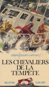 Cédric Goury-Laffont et André Massepain - Les chevaliers de la tempête.