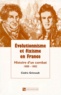 Cédric Grimoult - Evolutionnisme Et Fixisme En France. Histoire D'Un Combat 1800-1882.