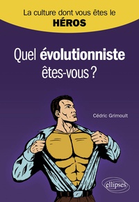 Cédric Grimoult - Quel évolutionniste êtes-vous ?.