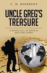  Cédric H. Roserens - Uncle Greg's Treasure: A Novel Full of Riddles and Time Zones.