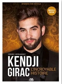 Cédric Hernandez - Kendji Girac - L'incroyable histoire.