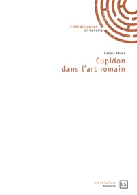 Cédric Huwé - Cupidon dans l'art romain.