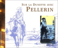 Cédric Illand - Sur la Dunette avec Pellerin.