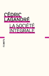 Cédric Lagandré - La société intégrale.