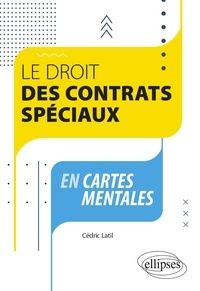 Cédric Latil - Le droit des contrats spéciaux en cartes mentales.