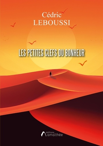 Cédric Leboussi - Les petites clefs du bonheur de Chouchou la Fleur.