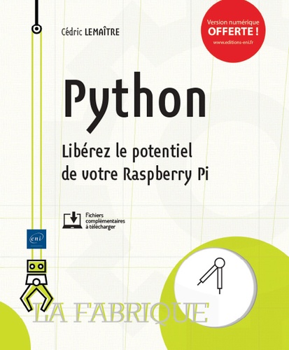 Cédric Lemaître - Python - Libérez le potentiel de votre Raspberry Pi.