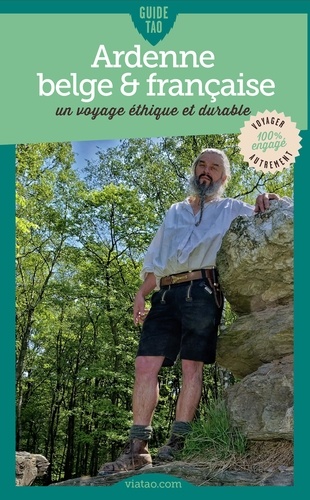 Guide Tao Ardenne belge et française. Un voyage éthique et durable