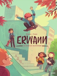 Cédric Mayen et Yann Cozic - Erwann - Tome 2 - La star du skatepark.