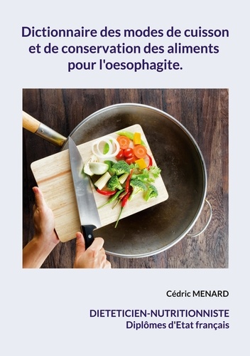 Dictionnaire des modes de cuisson et de conservation des aliments pour l'oesophagite