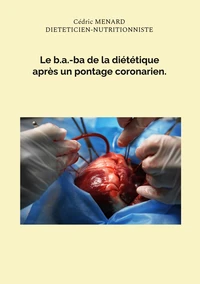 Le b.a.-ba de la diététique après un pontage coronarien