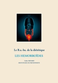 Cédric Menard - Le b.a-ba de la diététique pour les hémorroïdes.