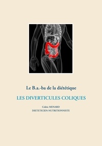 Cédric Menard - Le B.a.-ba de la diététique - Les diverticules coliques.