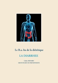 Cédric Menard - Le B.a.-ba de la diététique - La diarrhée.