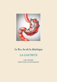 Cédric Menard - Le B.a.-ba de la diététique - La gastrite.