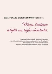 Cédric Menard - Menus d'automne adaptés aux règles abondantes.