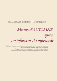 Cédric Menard - Menus d'automne après un infarctus du myocarde.