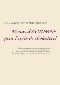 Cédric Menard - Menus d'automne pour l'excès de cholestérol.