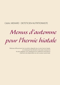 Cédric Menard - Menus d'automne pour l'hernie hiatale.