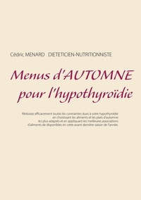 Cédric Menard - Menus d'automne pour l'hypothyroïdie.