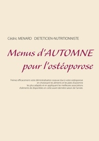 Cédric Menard - Menus d'automne pour l'ostéoporose.