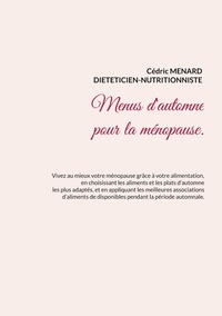 Cédric Menard - Menus d'automne pour la ménopause.