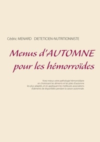 Cédric Menard - Menus d'automne pour les hémorroïdes.