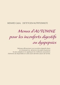 Cédric Menard - Menus d'automne pour les inconforts digestifs ou dyspepsies.
