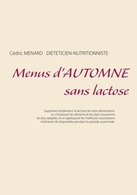 Cédric Menard - Menus d'automne sans lactose.