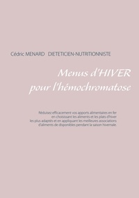Cédric Menard - Menus d'hiver pour l'hémochromatose.