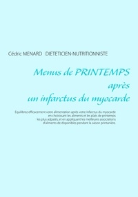 Cédric Menard - Menus de printemps après un infarctus du myocarde.