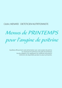 Cédric Menard - Menus de printemps pour l'angine de poitrine.