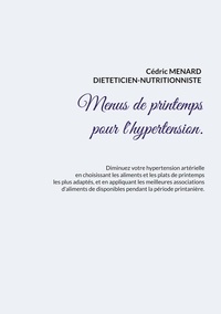 Cédric Menard - Menus de printemps pour l'hypertension.
