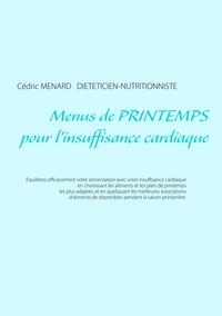 Menus de printemps pour l'insuffisance cardiaque