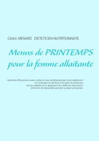 Cédric Menard - Menus de printemps pour la femme allaitante.