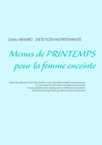 Cédric Menard - Menus de printemps pour la femme enceinte.